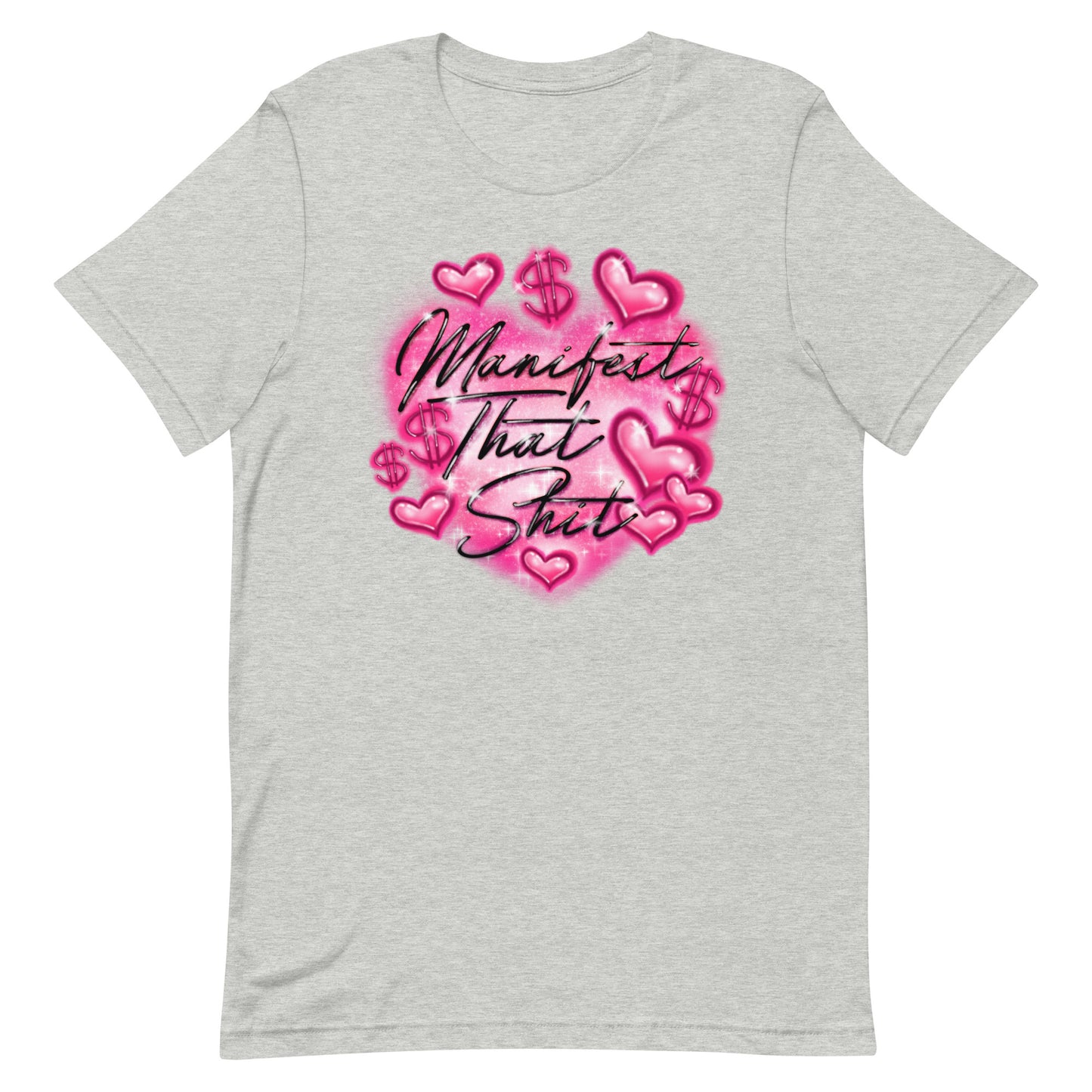 Manifest That Shit Unisex T-Shirt