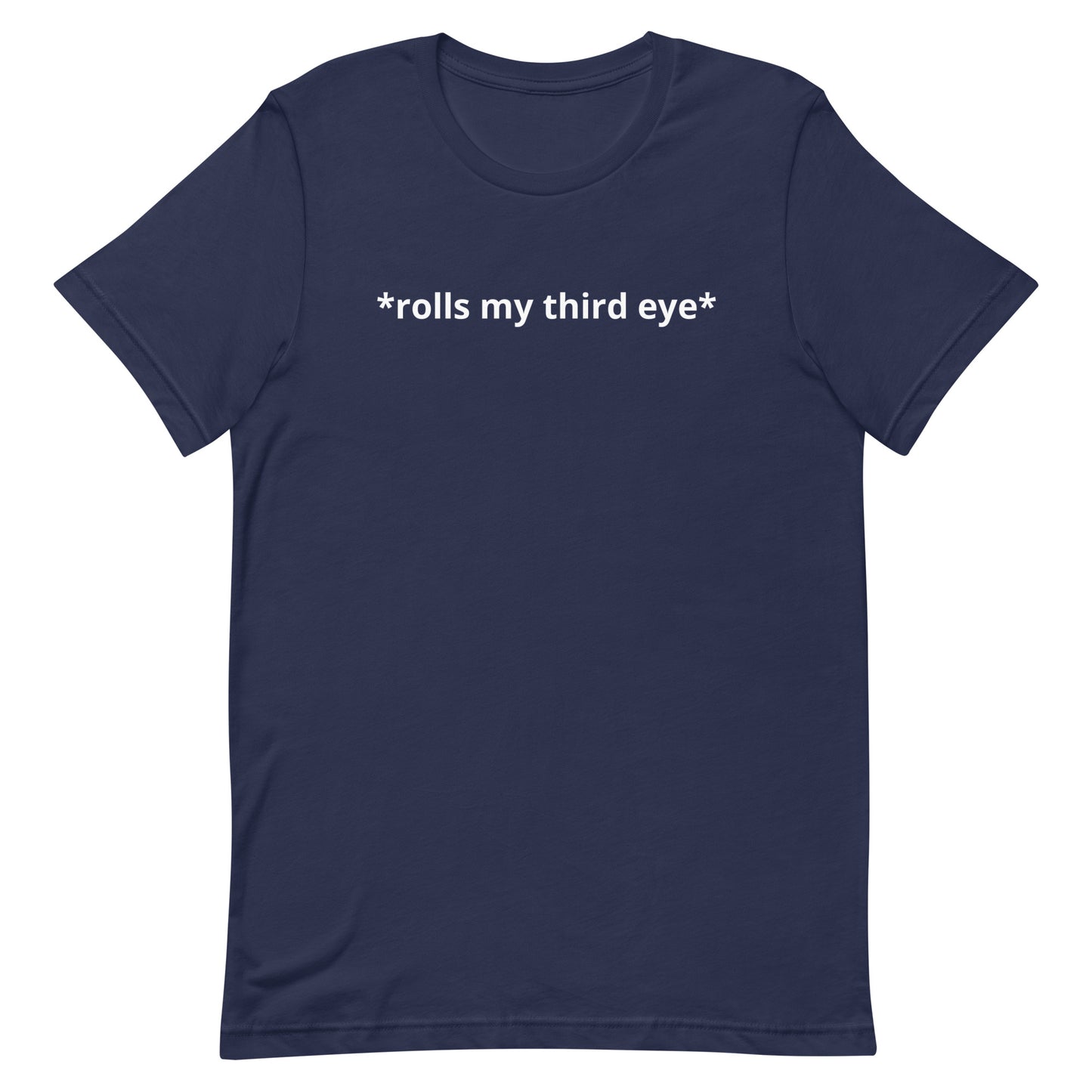 Rolls My Third Eye Unisex t-shirt