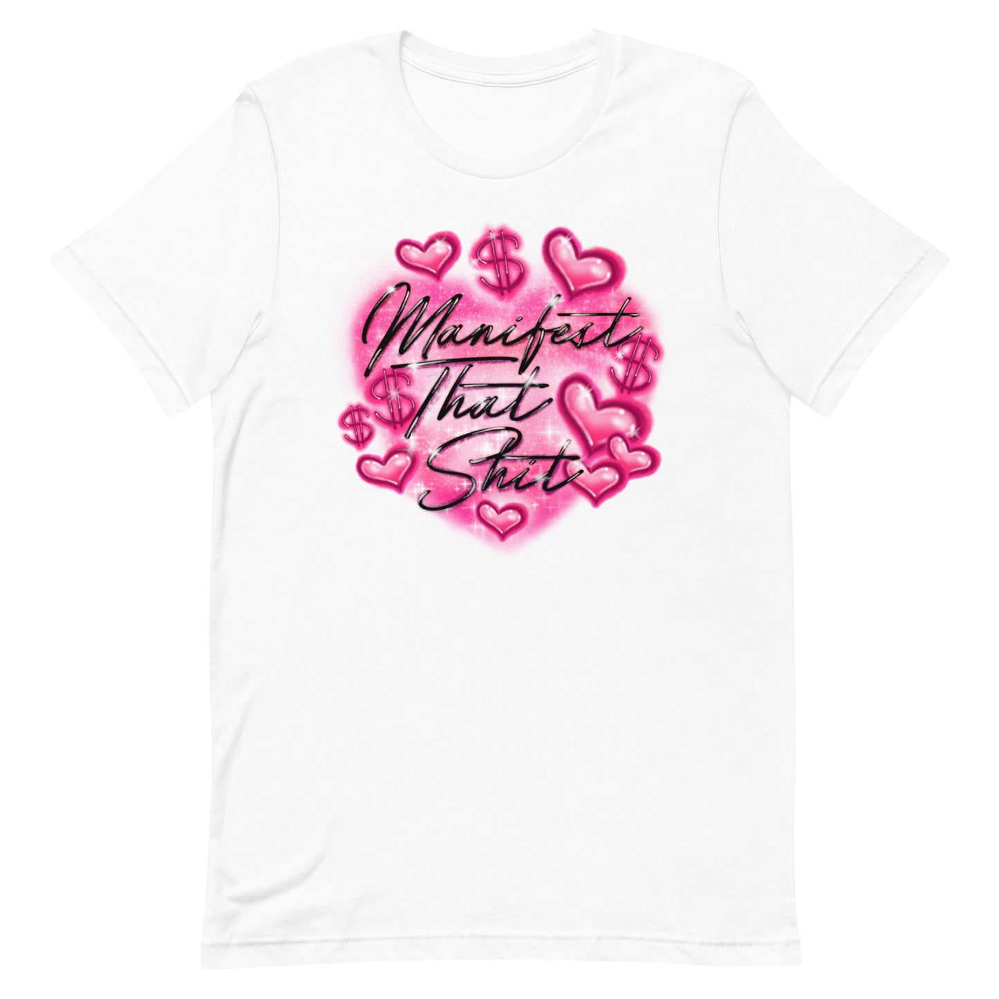 Manifest That Shit Unisex T-Shirt